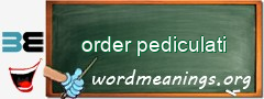 WordMeaning blackboard for order pediculati